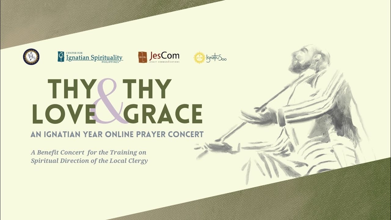 Thy Love & Thy Grace: An Ignatian Year Online Prayer Concert
