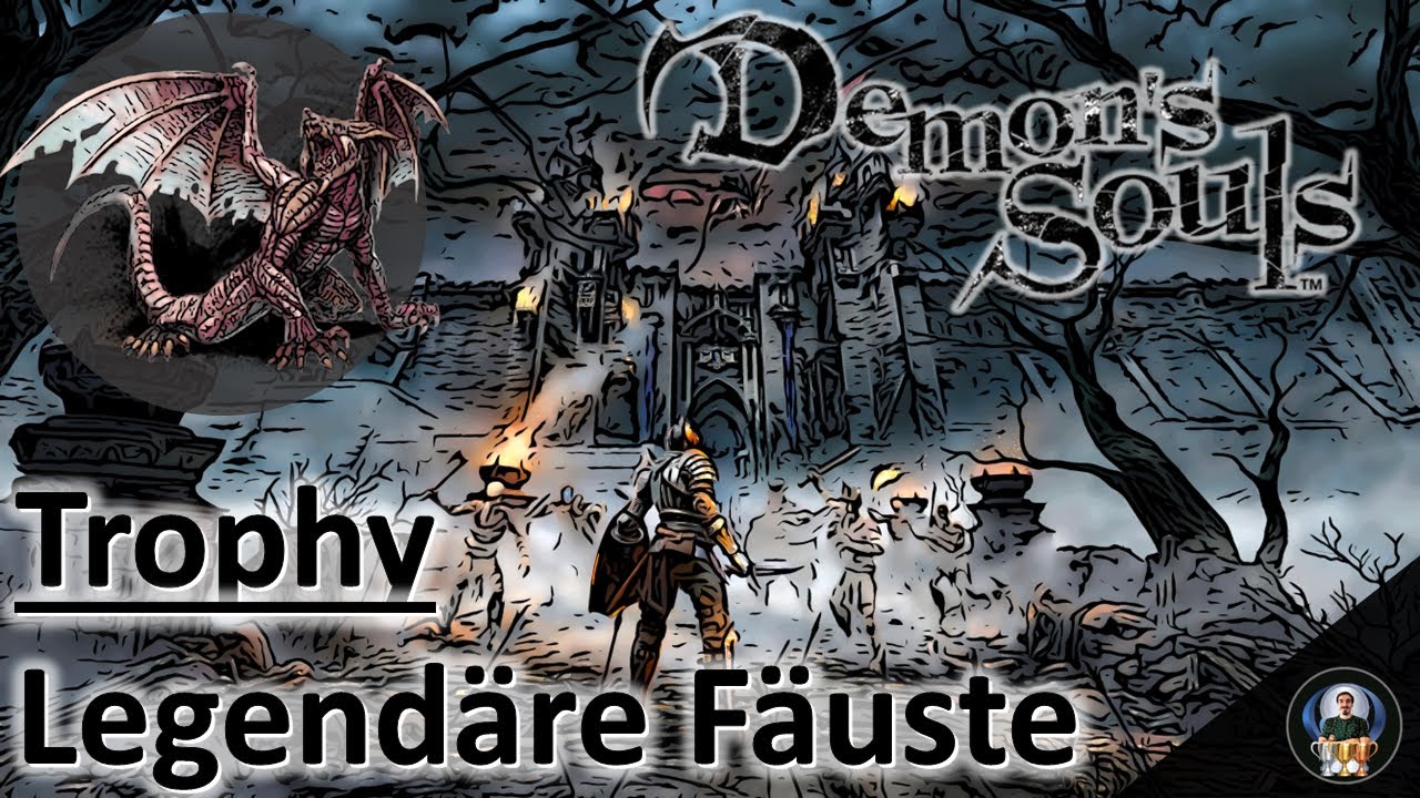 Demons Souls - Trophy/Troph&auml;e - Legend&auml;re F&auml;uste