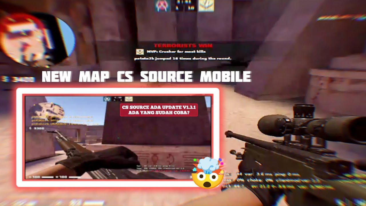 NEW MAP CS SOURCE MOBILE ADA UPDATE 1.3.1 NANTI KITA COBA#css#cs2#csgomobile#aimcfg#cs16android#cspb