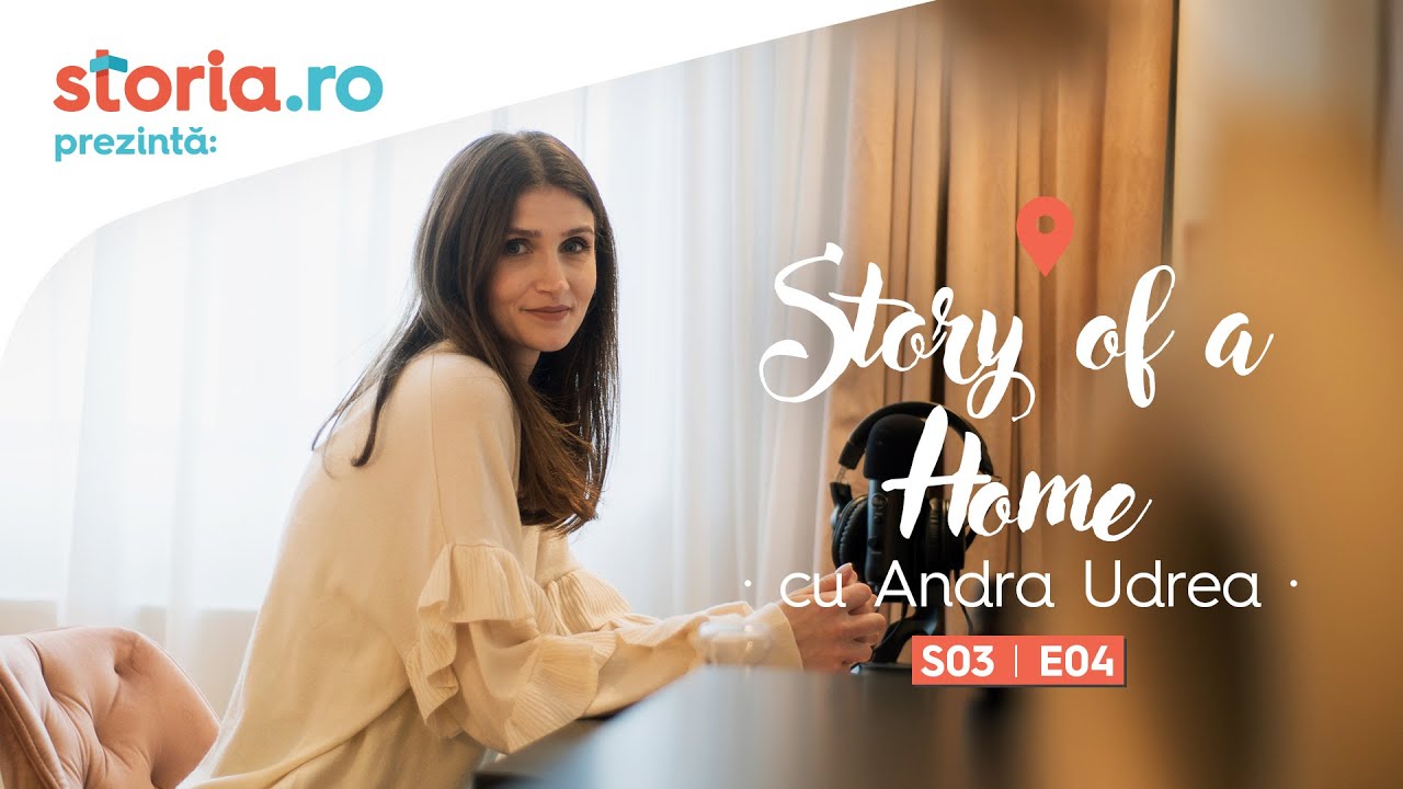 Story of a Home - Acasă la Andra Udrea