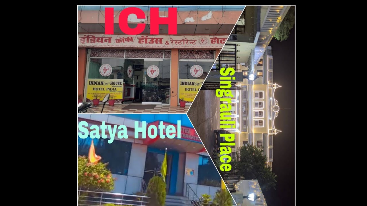 ICH,Singrauli Haritage, College mod,& Hotel Satya