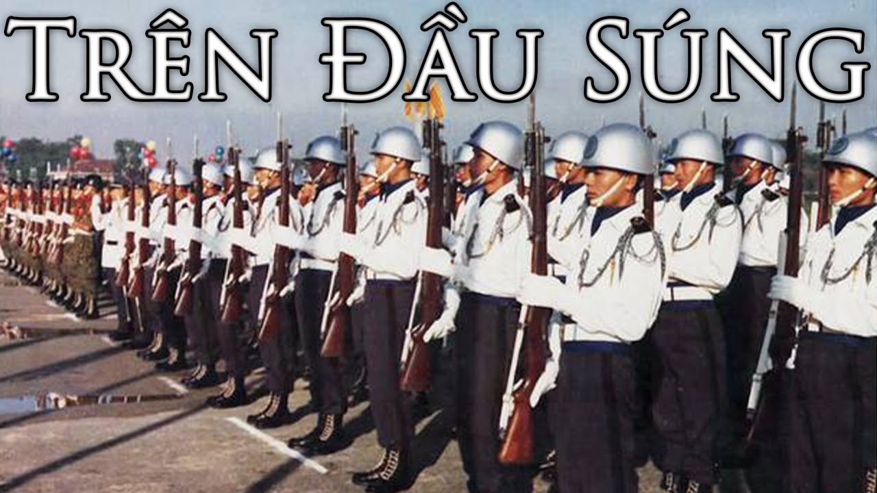 South Vietnamese March: Trên Đầu Súng - On the Gun Barrel