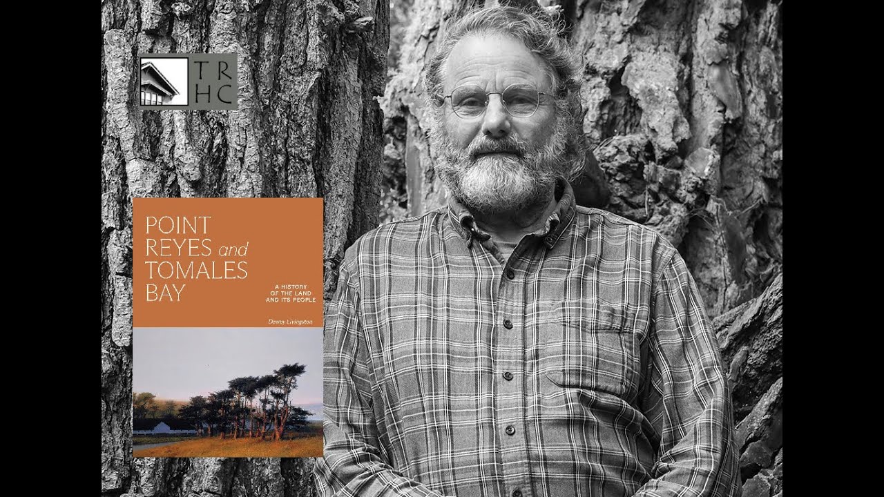 Dewey Livingstone: Point Reyes and Tomales Bay: A history of the land and its people