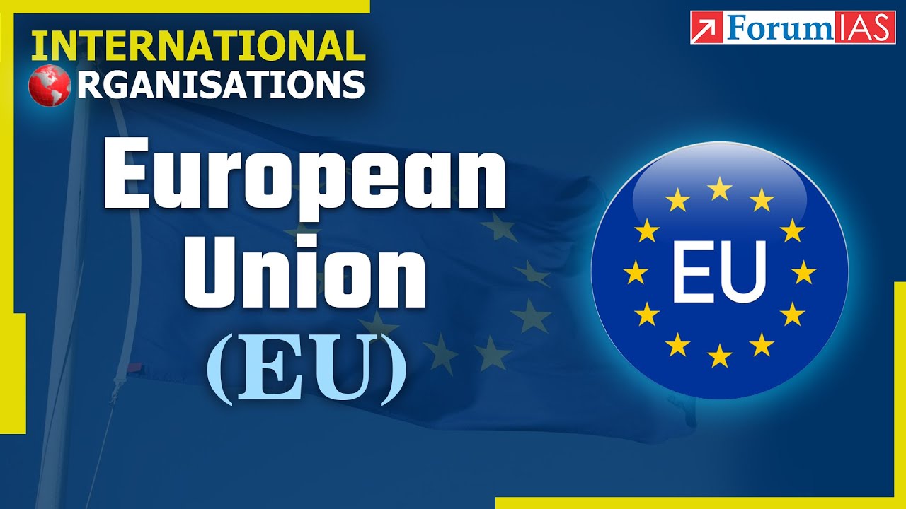 European Union | International Organizations | Forum IAS