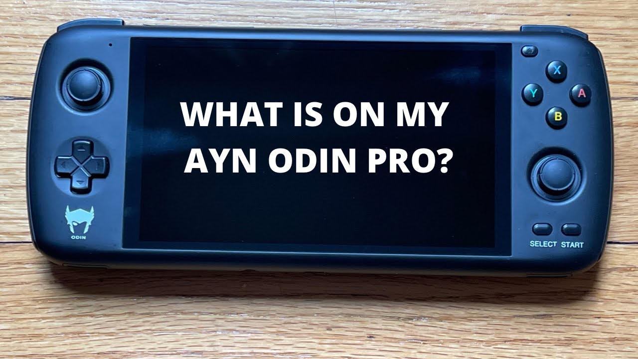 What is on my Ayn Odin Pro?