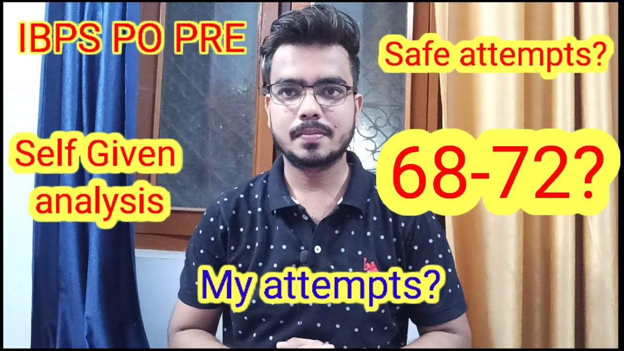 Ibps po pre Self Given Analysis. | Safe attempts |