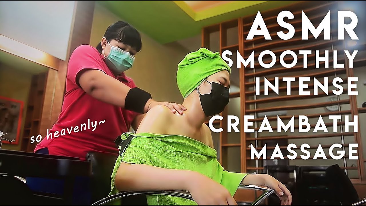 ASMR Smoothly Intense Creambath Massage