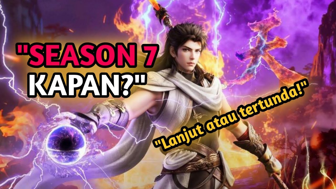 Kapan Wu Dong Qian Kun Season 7 Rilis? Ini bocoran terbarunya! #wudongqiankun #lindong 