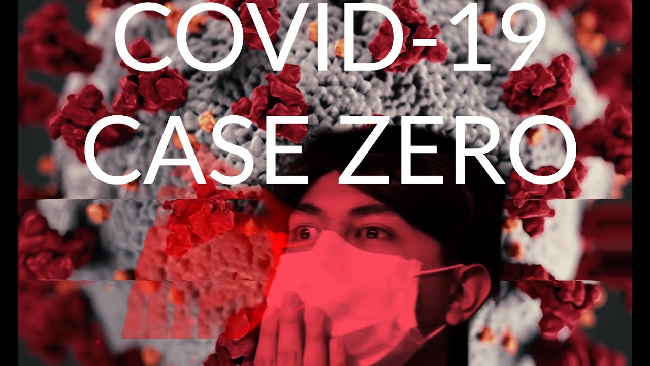 Corona Virus Case Zero