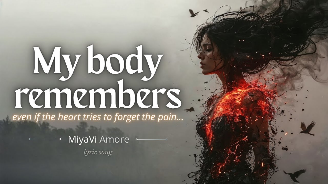 My Body Remembers - A Song for the Pain That Never Left | Lyric Video | MiyaViAmore