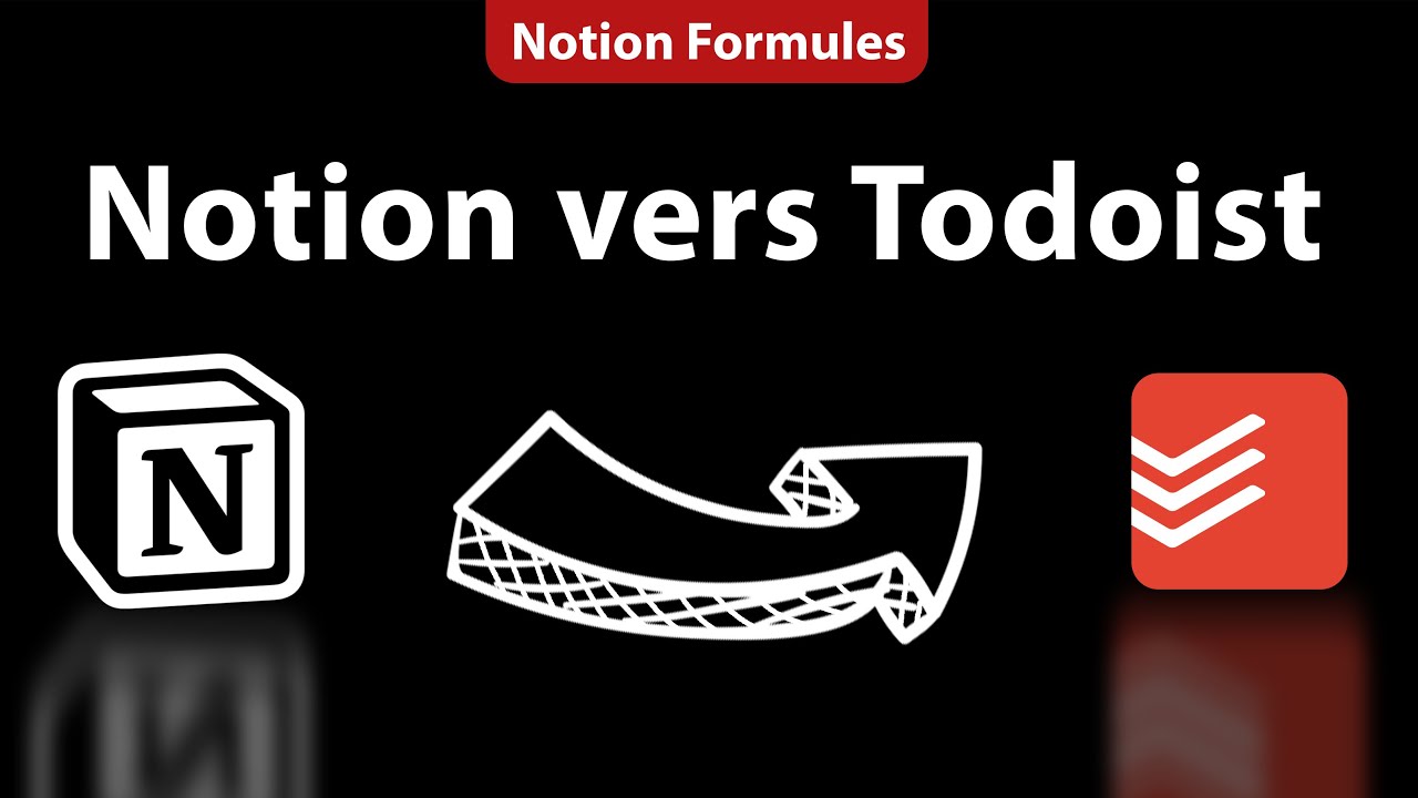 Notion vers Todoist ✔️ : 💨 Exporter Tâches, Projets, Priorités Étiquettes avec une formule Notion