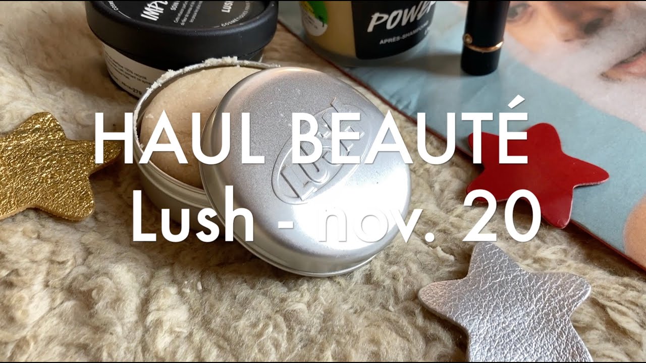Beauté - Haul Lush - à tester prochainement