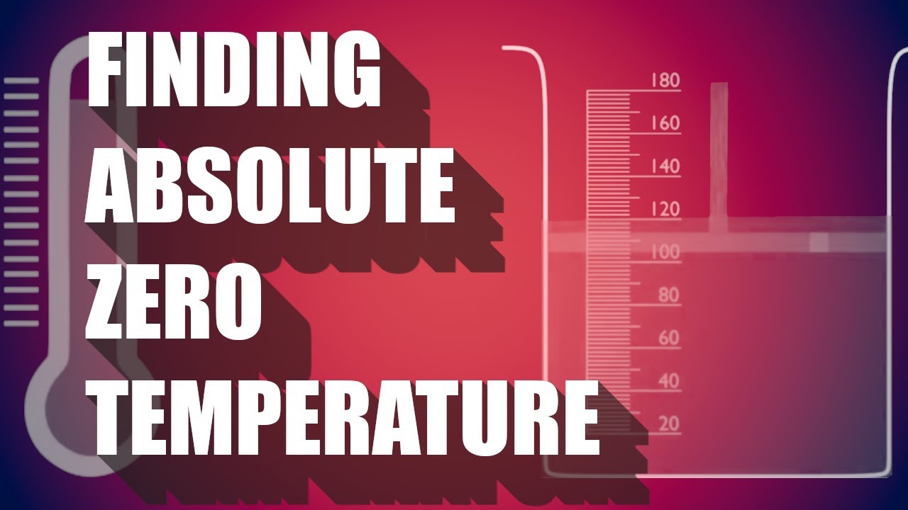 How To Find The Value of Absolute Zero Temperature