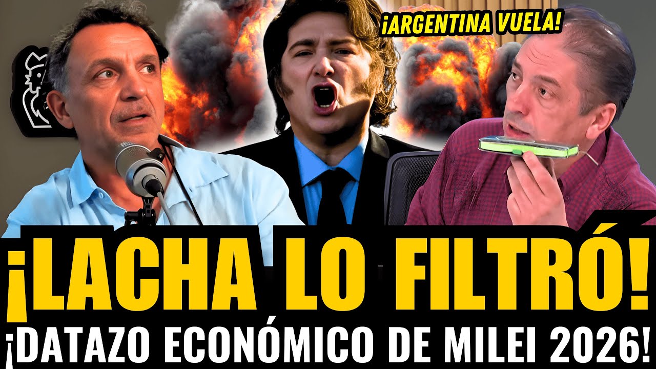 ¡LACHA LAZZARI FILTRÓ el MAYOR DATO ECONOMICO de MILEI del 2026!