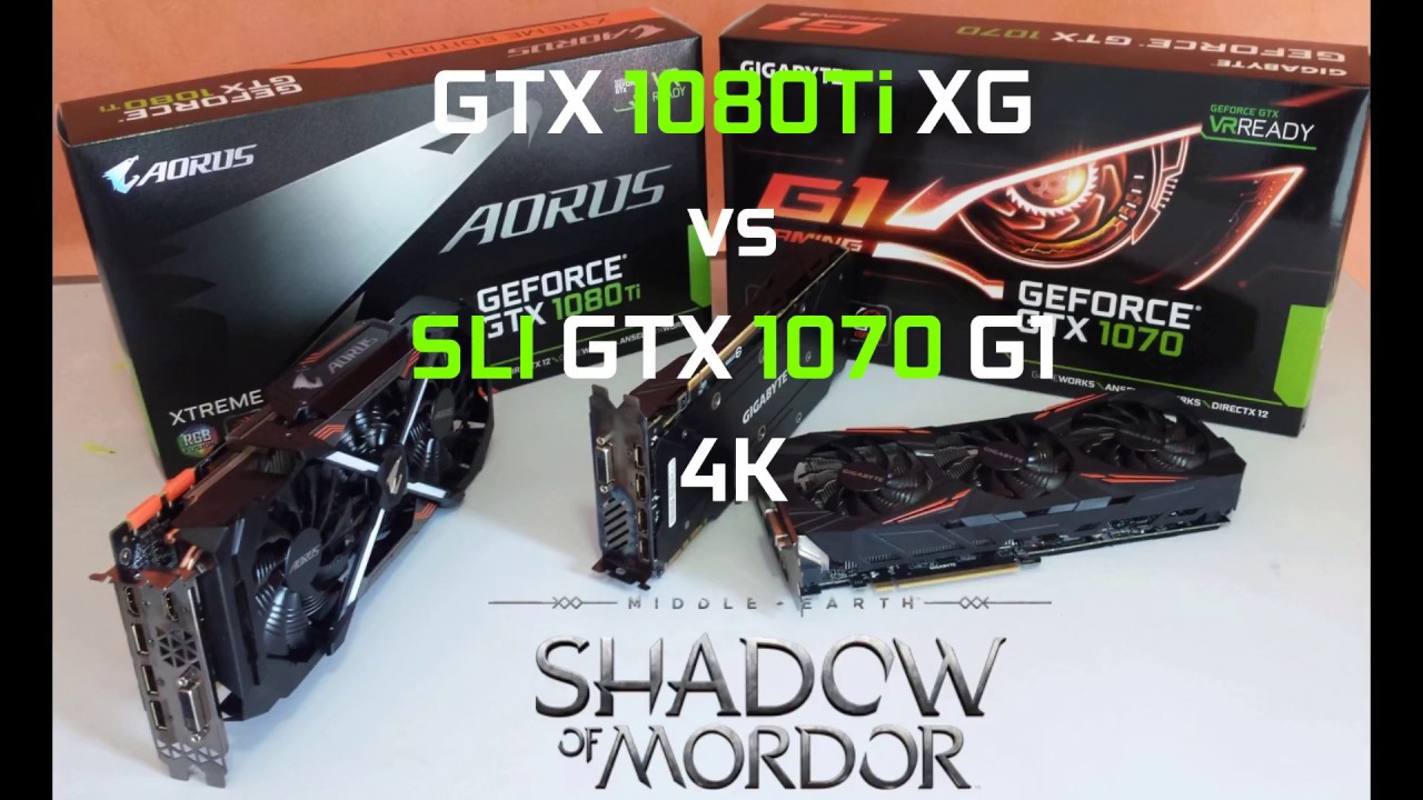 GTX 1080 Ti vs SLI GTX 1070 - Shadow of Mordor - 4K