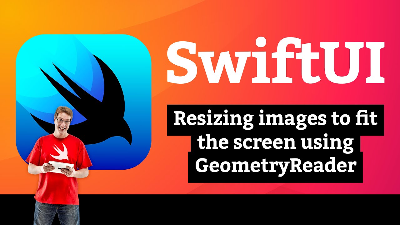 Resizing images to fit the screen using GeometryReader &ndash; Layout and Geometry SwiftUI Tutorial 5/8