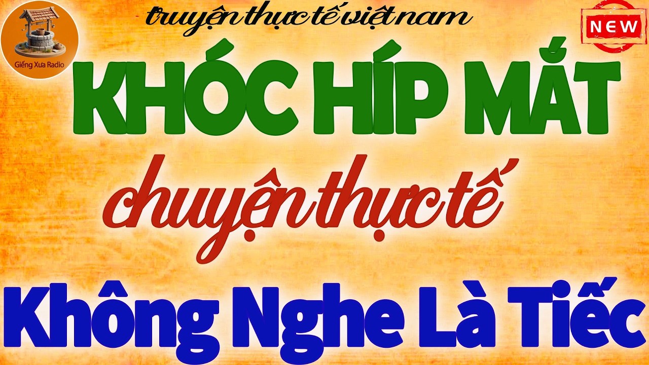 Câu Truyện Hay Nhất Từng Có - Khóc híp mắt,chuyện thực tế không nghe là tiếc - Nên nghe 1 lần