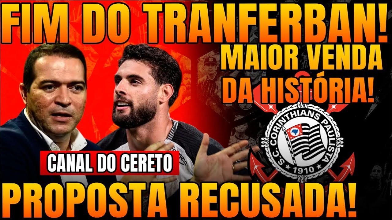 FIM DO TRANSFERBAN! CORINTHIANS EST&Aacute; LIVRE PARA CONTRATAR JOGADORES! TIM&Atilde;O RECUSOU PROPOSTA POR YURI