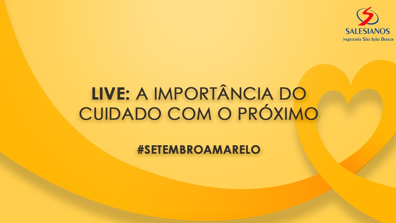 LIVE - Setembro Amarelo: A importância do cuidado com o próximo