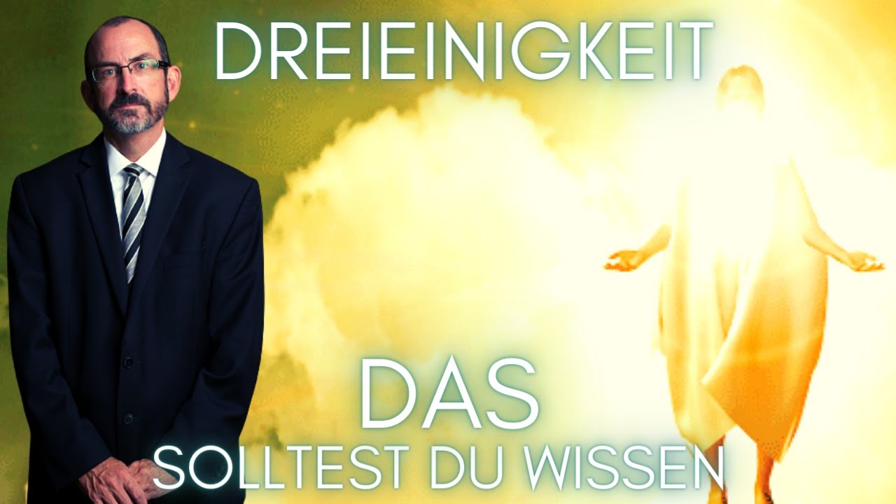 Die Trinitätslehre und die Bibel: Gibt es einen Widerspruch? Dreieinigkeit erklärt