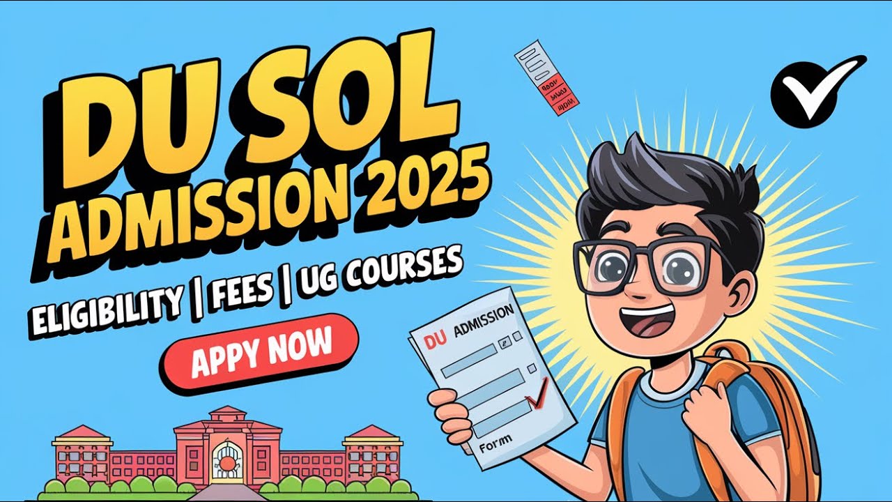 DU SOL Admission 2025: UG Courses, Eligibility & Fees | Complete Guide!