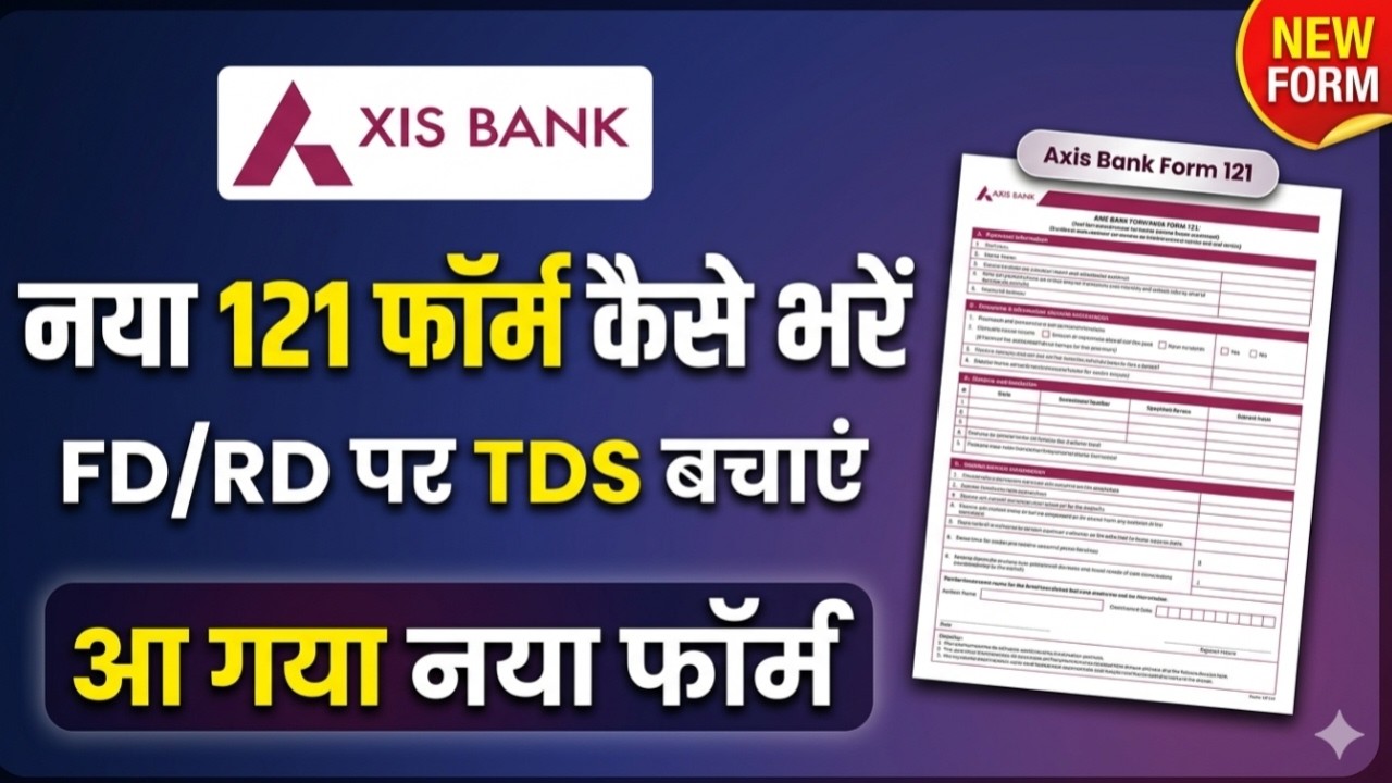 How to fill Form 121 Axis Bank | Axis Bank Form 121 Kaise Bhare 2026 | Form 121 Fillup