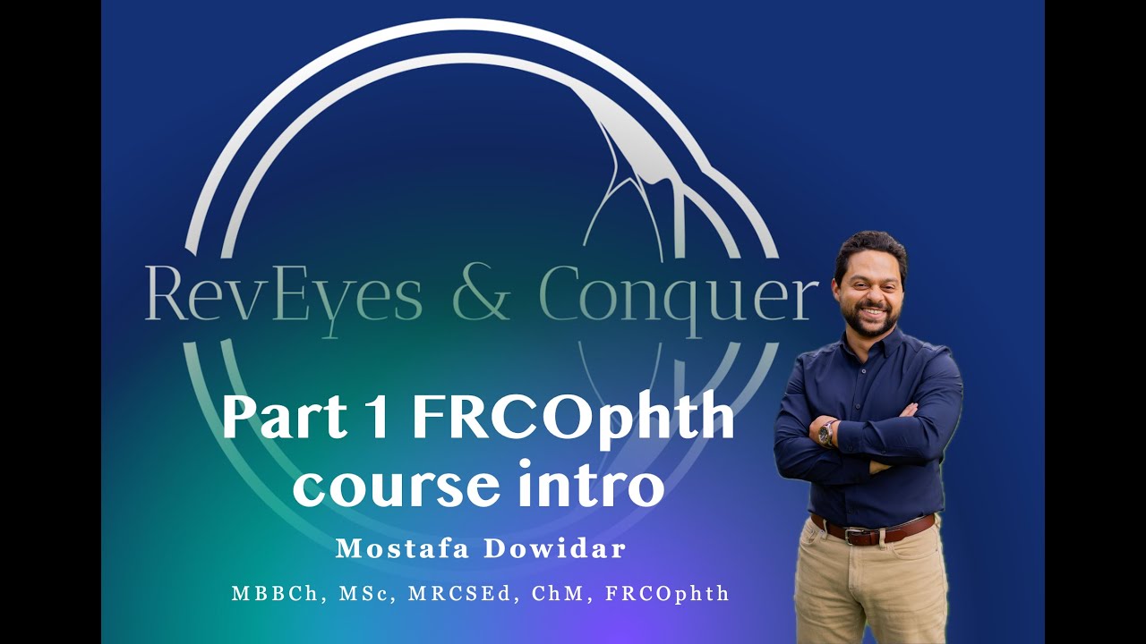 RevEyes & Conquer Part 1 FRCOphth intro