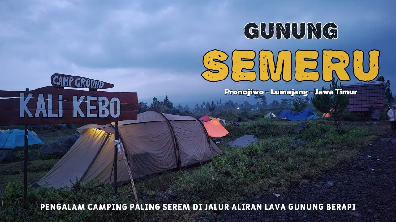 Camping Paling Serem & Gelap // Kali Kebo Aliran Lahar Gunung Semeru