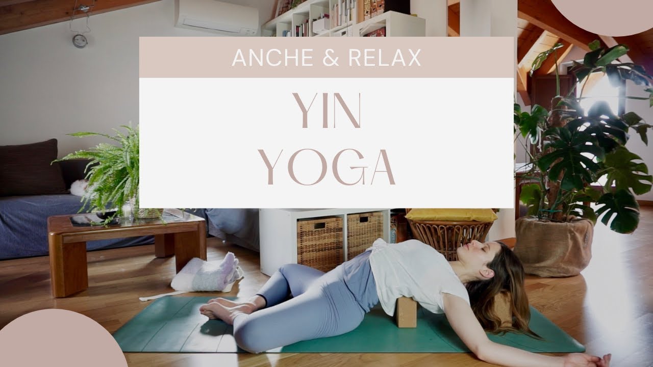 Yin Yoga ☯ Lezione Completa - Anche e Relax