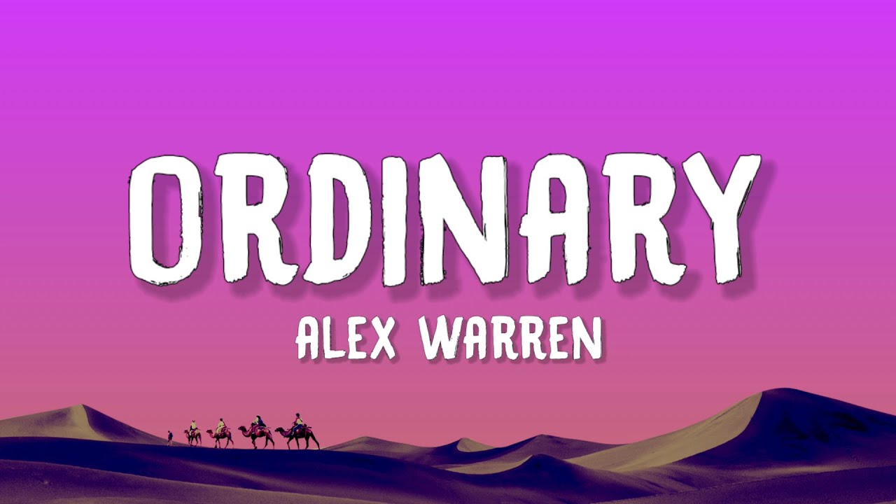 Alex Warren - Ordinary (Lyrics)