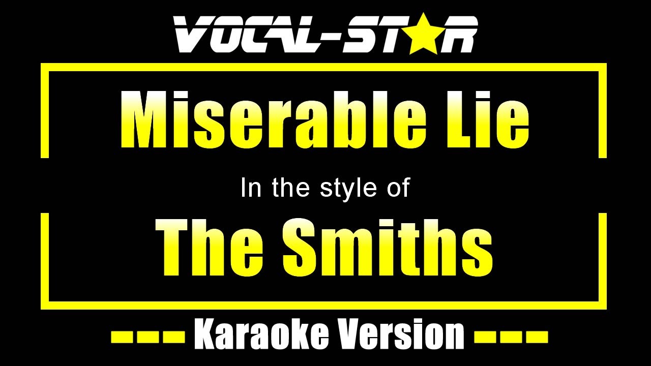 Miserable Lie Karaoke | The Smiths Karaoke Version