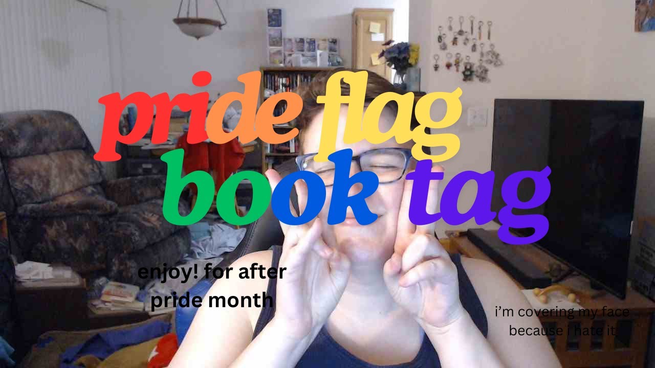 in which this uploaded late oops | pride flag book tag