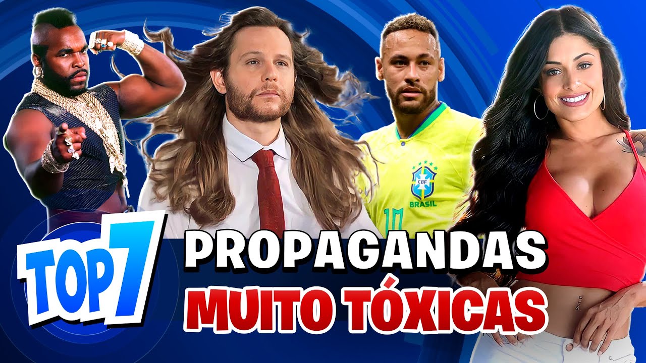 Top 7  PROPAGANDAS TÓXICAS QUE DEVERIAM SER PROIBIDAS
