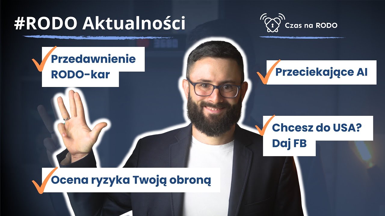 Wyciek z AI / USA wymaga FB / RODOkara po terminie / Zawsze oceniaj ryzyko | #RODOaktualności 6.2025