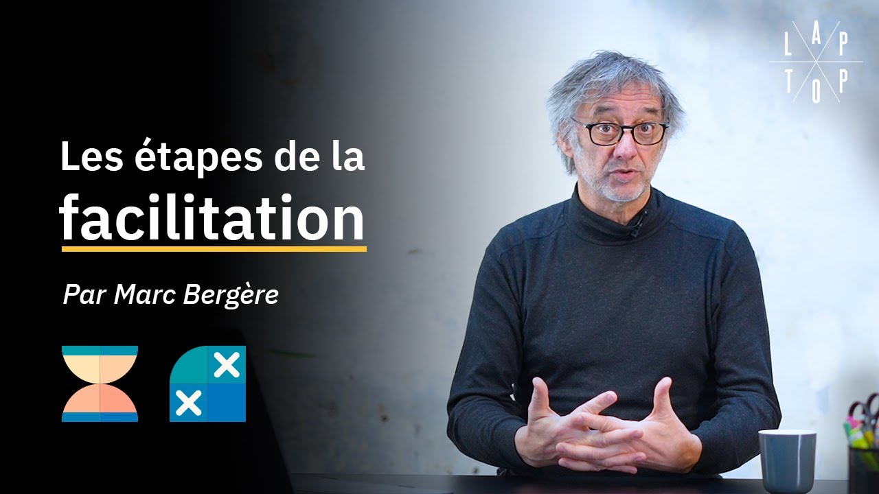 Les étapes de la facilitation - Le Laptop