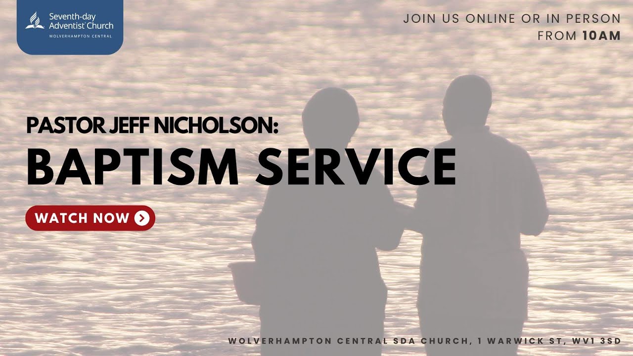 Sabbath Service | Baptism Service | Pastor Jeff Nicholson