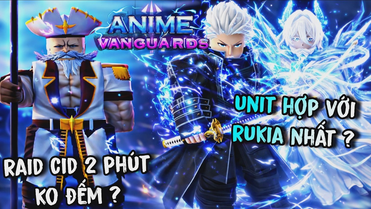 Cách Solo Cid 2 Phút Ko Đếm Siêu Ảo Và Tìm Ra Unit Mạnh Nhất Khi Kết Hợp Với Rukia, Virgil Trở Lại ?