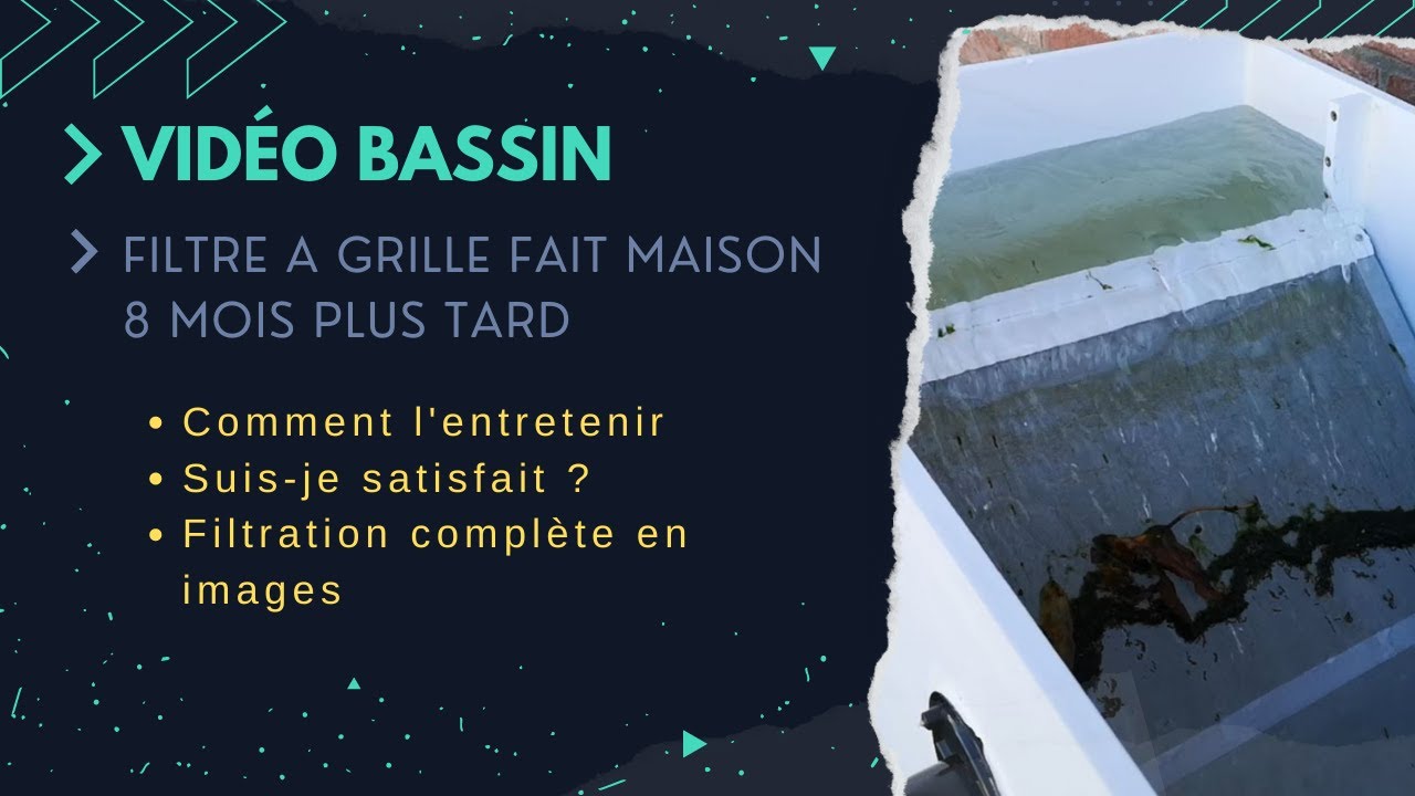 8 mois après - fonctionnement du filtre à grille fait maison
