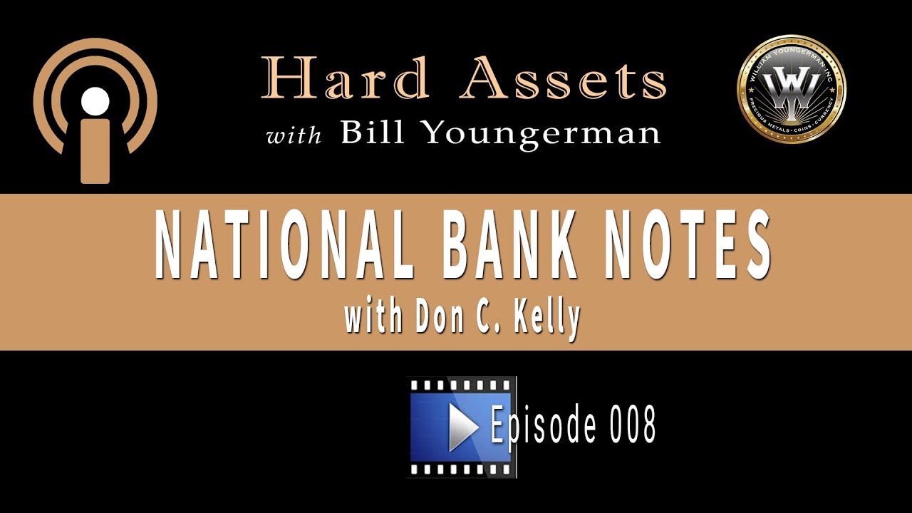 National Bank Notes with Don C Kelly