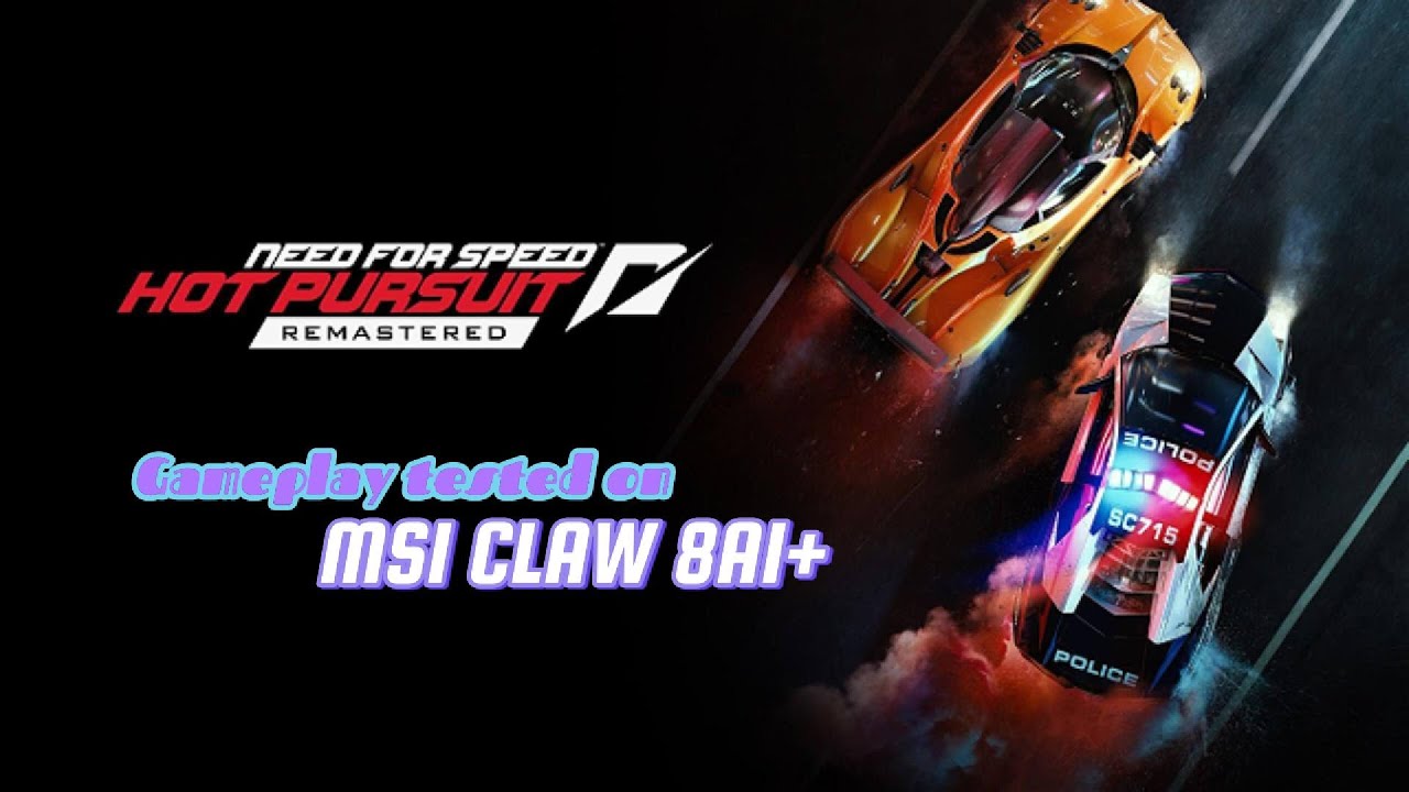 Need for Speed Hot Pursuit Remastered  Gameplay Test on MSI CLAW 8AI+