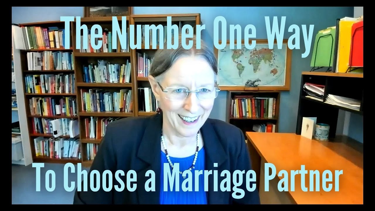 The Number One Way to Choose a Marriage Partner