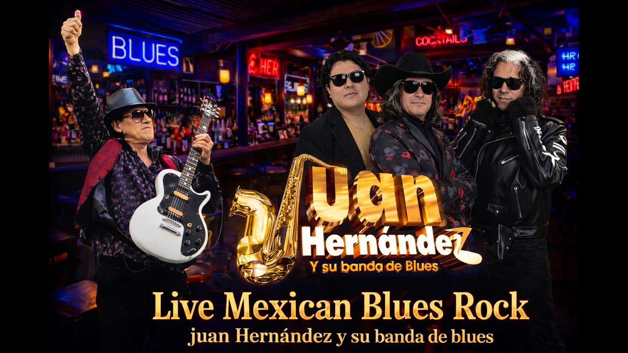 Blues Mexicano – Juan Hernández y su Banda de Blues en Vivo. Rock Urbano