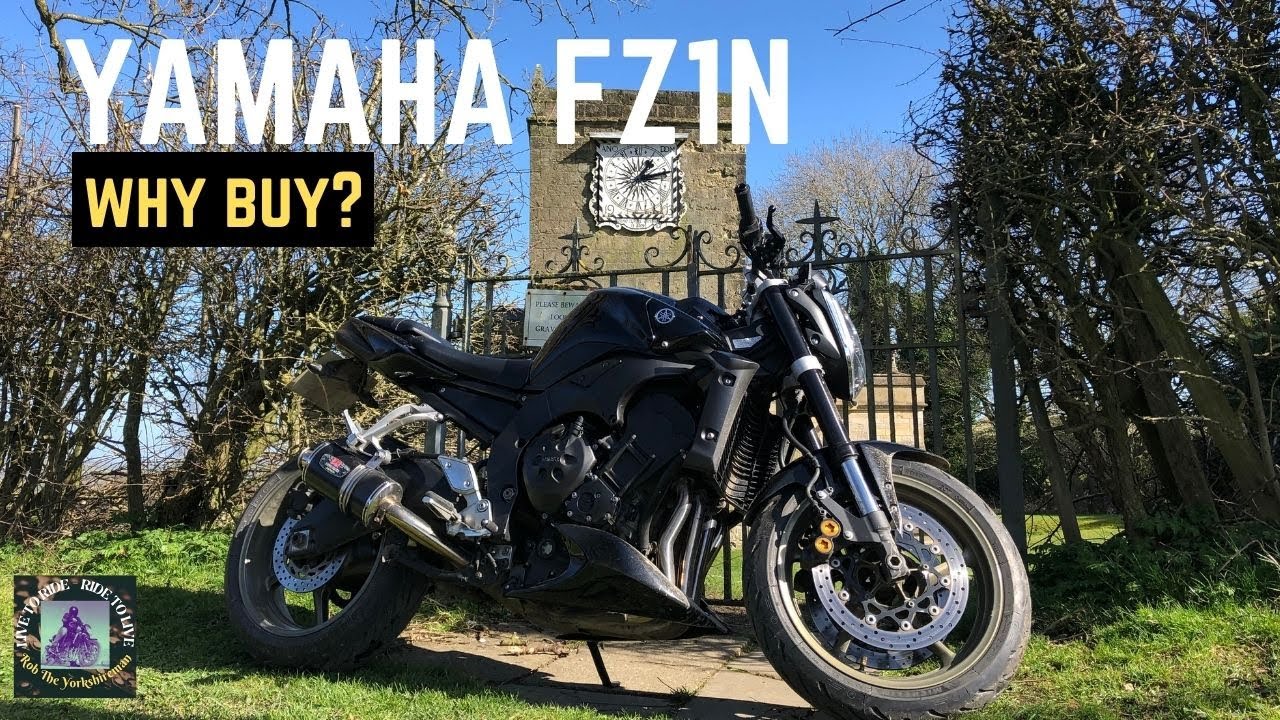 Yamaha FZ1 - N - Why buy?