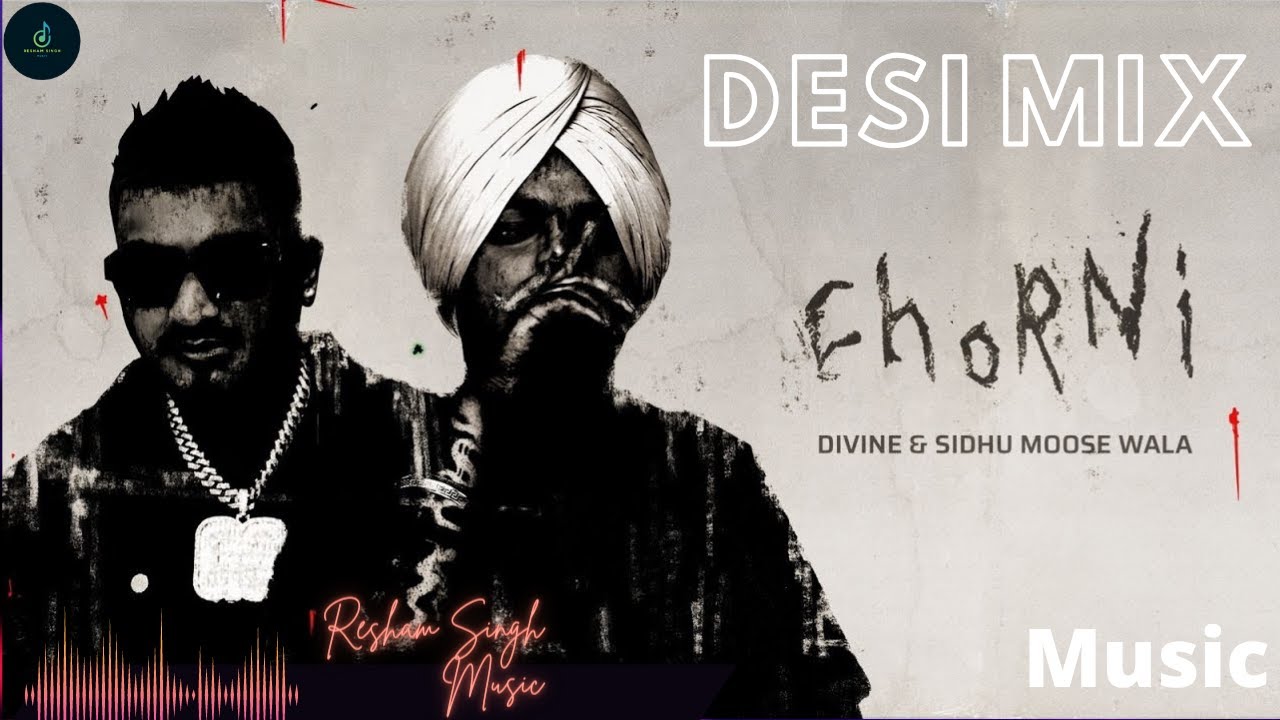 CHORNI (Desi Mix) | SIDHU MOOSE WALA | DIVINE | Latest Punjabi Songs Mix 2023 | Punjabi Mashup Song