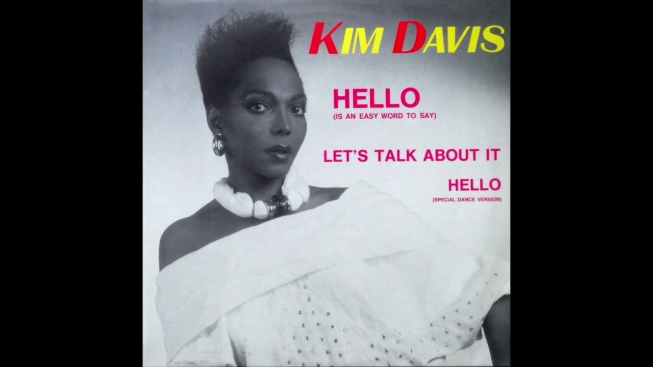 Kim Davis - Hello (Is An Easy Word To Say) 1986 Digital Source!!!
