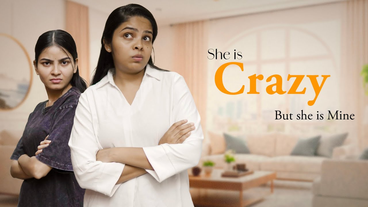 She is crazy but She is mine || Part 5 || Niha Sisters || Siblings series || Comedy