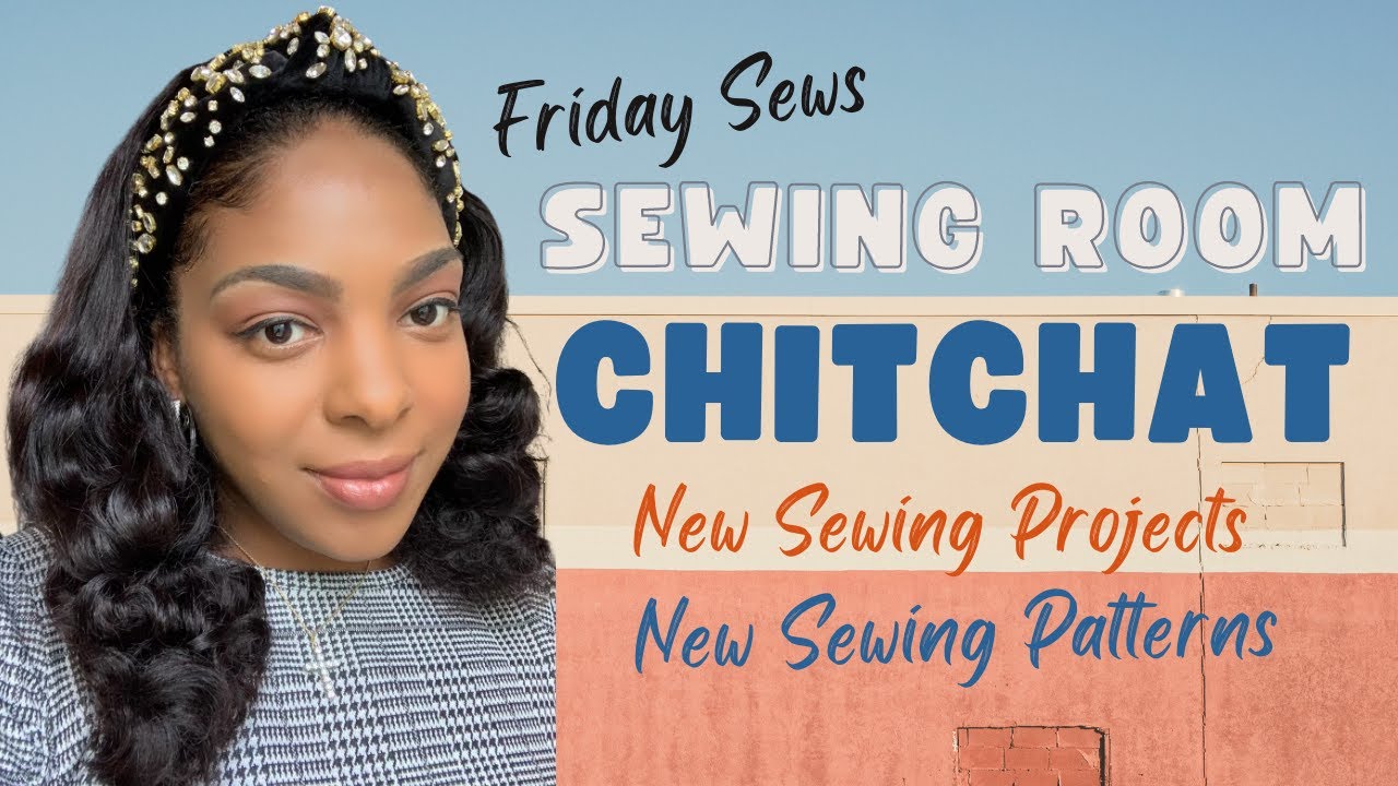 Friday Sews Catch Up: New Sewing Patterns & Sewing Projects
