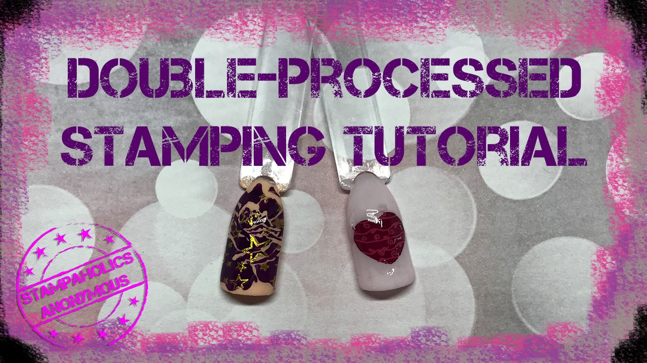 Double processed Stamping Tutorial by Stampaholics Anonymous