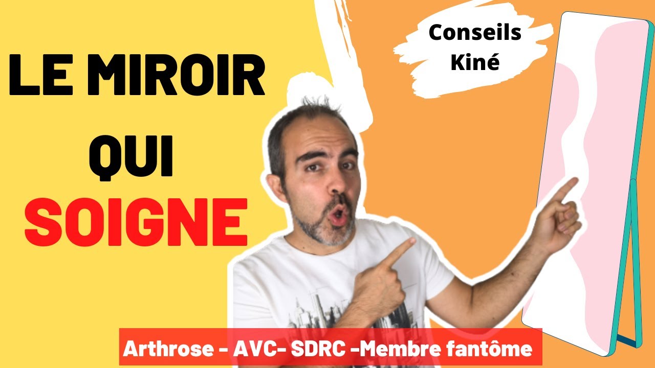 Comment utiliser la thérapie miroir pour la main et le poignet [AVC-ARTHROSE-SDRC-AMPUTATION]