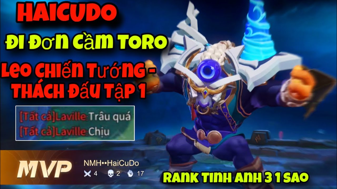 HAICUDO - TORO đi đơn Leo Chiến Thần Thách Đấu Tập 1 - Trận Đầu Tiên Mùa 2026 
